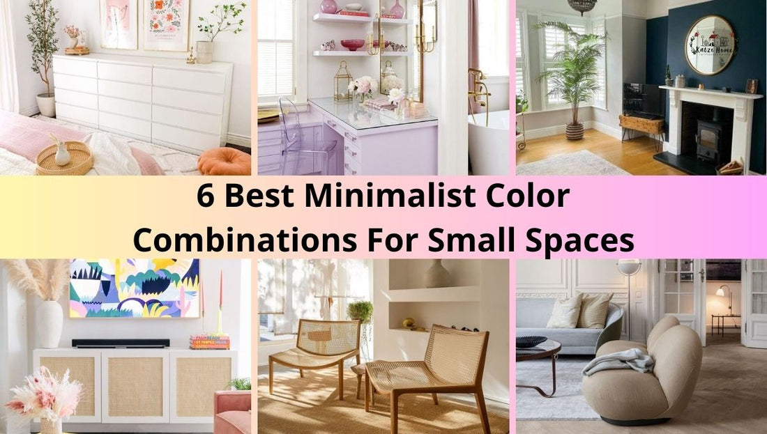 6 Best Minimalist Color Combinations For Small Spaces