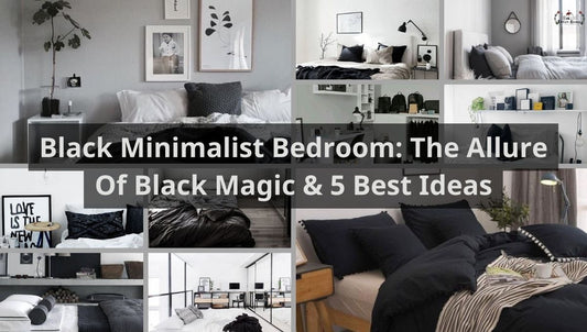 Black Minimalist Bedroom: The Allure Of Black Magic & 5 Best Ideas