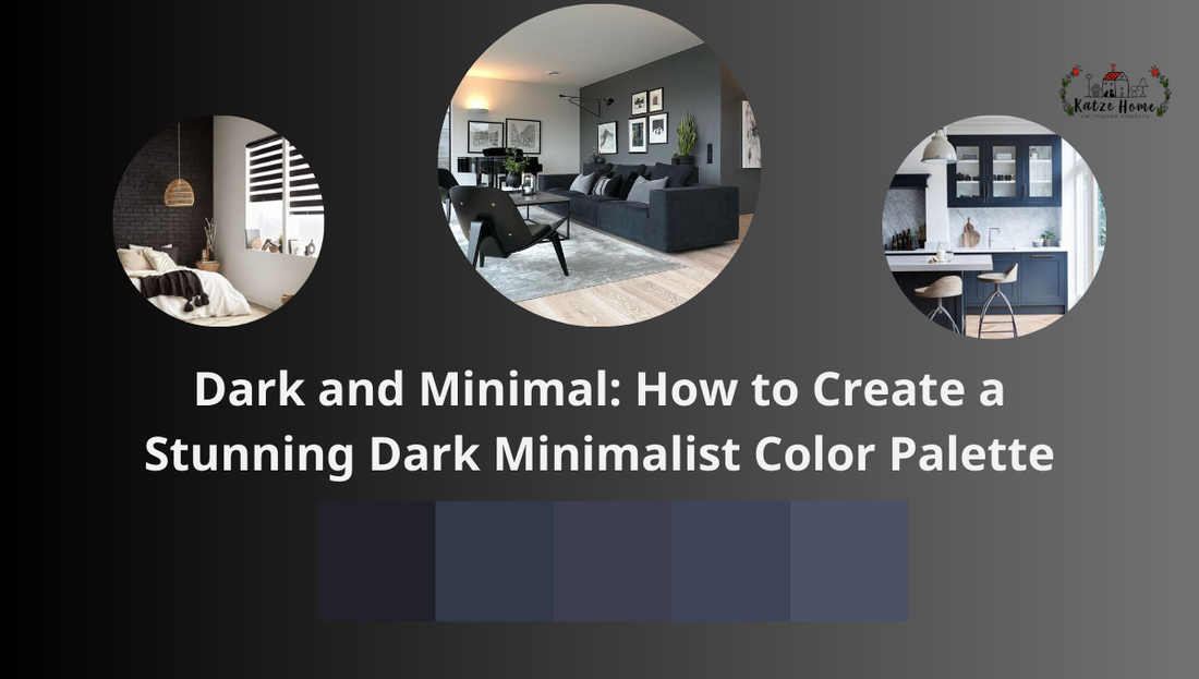 Dark and Minimal: How to Create a Stunning Dark Minimalist Color Palette