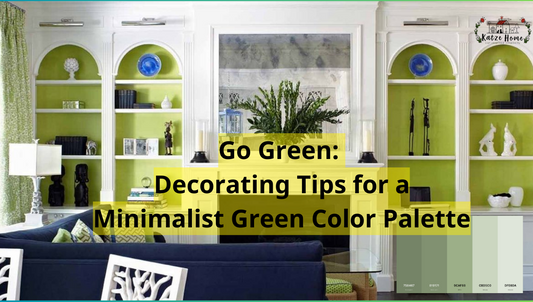 Go Green: Decorating Tips for a Minimalist Green Color Palette