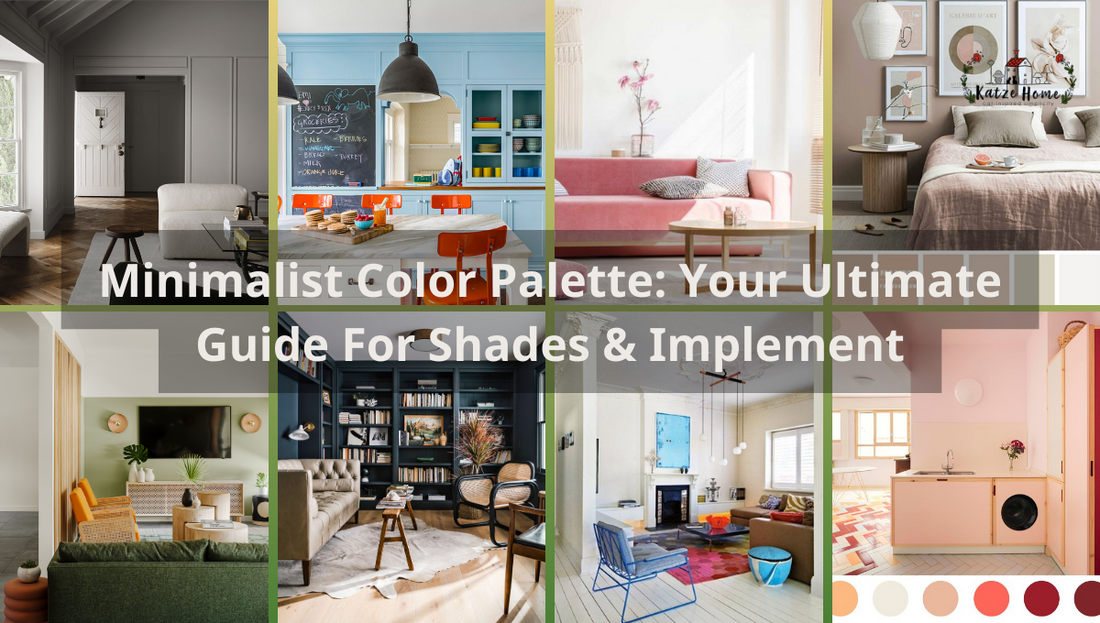 Minimalist Color Palette: Your Ultimate Guide For Shades & Implement