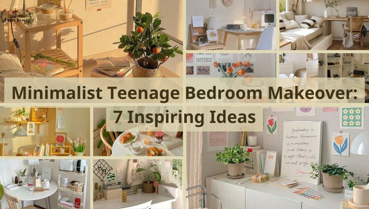 Minimalist Teenage Bedroom Makeover: 7 Inspiring Ideas