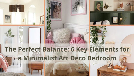 The Perfect Balance: 6 Key Elements for a Minimalist Art Deco Bedroom