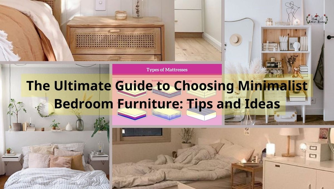 The Ultimate Guide to Choosing Minimalist Bedroom Furniture: Tips and Ideas